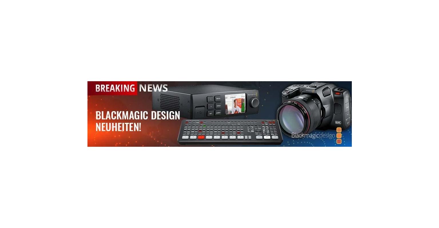 Blackmagic Design präsentiert brandneue Produkte aus der ATEM sowie Pocket Cinema Serie und mehr